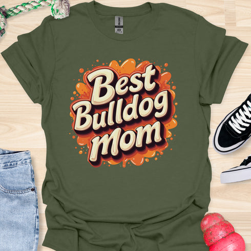 Best bulldog mom ever - V2 - Splash T-Shirt
